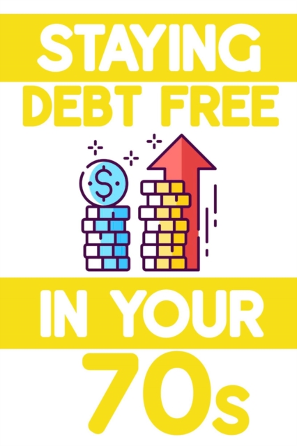 Staying Debt-Free in Your 70s: Prevent Long Term Care from Destroying Your Wealth