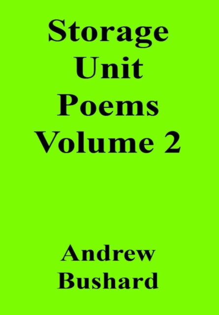 Storage Unit Poems Volume 2