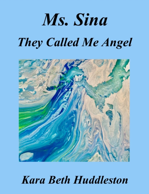 Ms. Sina, They Called Me Angel