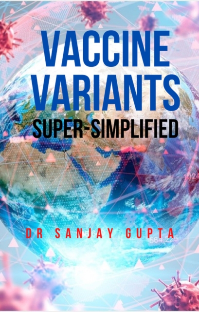 Vaccine Variants Super-Simplified