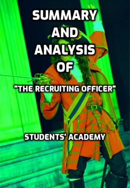 Summary and Analysis of &quote;The Recruiting Officer&quote;