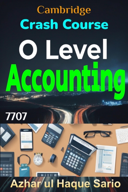 Crash Course Cambridge O Level Accounting 7707