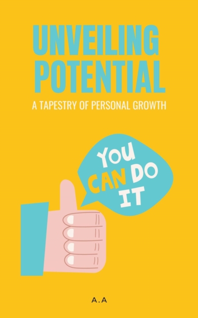 Unveiling Potential: A Tapestry of Personal Growth