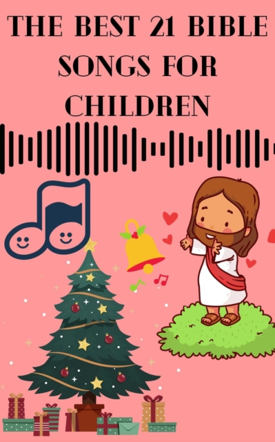 Best 21 Bible Songs for Children