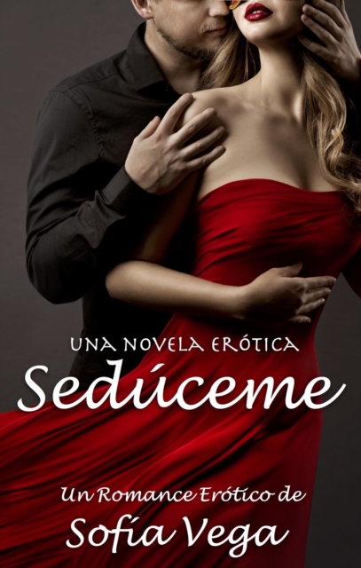 Seduceme. Un Romance Erotico