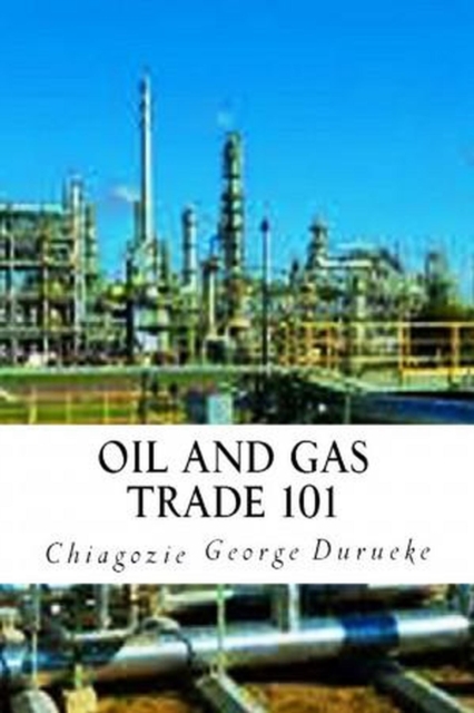 Oil and Gas Trade 101