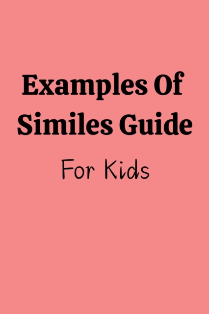 Examples Of Similes Guide