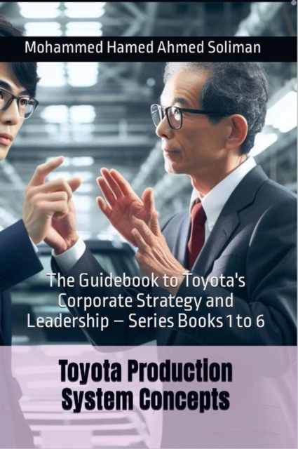 Guidebook to Toyota's Corporate Strategy and Leadership - Series Books 1 to 6