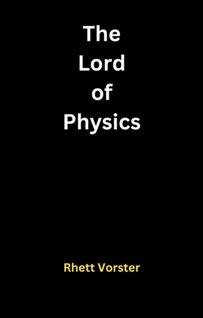 Lord of Physics