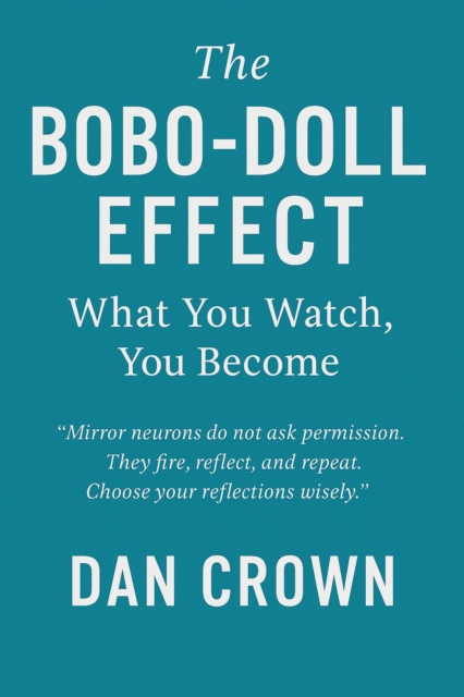 BOBO-DOLL Effect: What You Watch, You Become