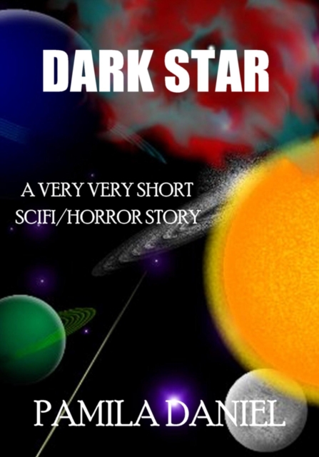 Dark Star: A Very Very Short SciFi/Horror Story