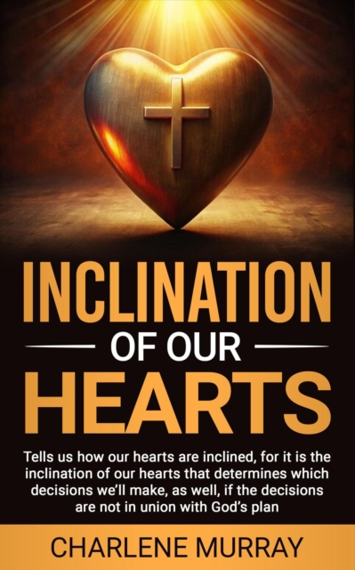 Inclination Of Our Hearts