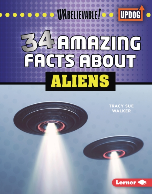 34 Amazing Facts about Aliens