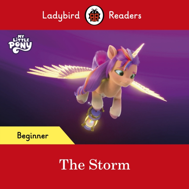 Ladybird Readers Beginner Level My Little Pony The Storm (ELT Graded Reader)