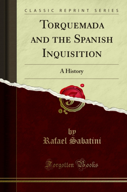 Torquemada and the Spanish Inquisition