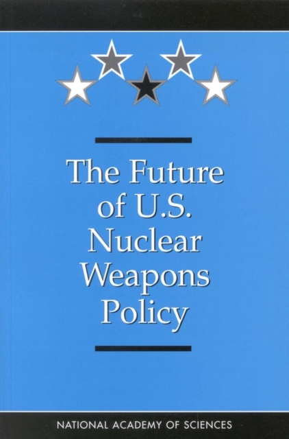 Future of U.S. Nuclear Weapons Policy