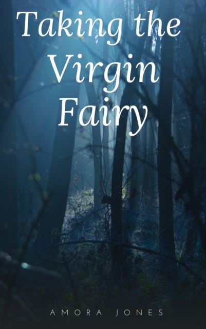Taking the Virgin Fairy