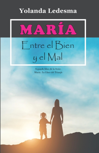Maria. Entre el Bien y el Mal