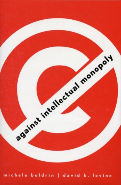 Against Intellectual Monopoly