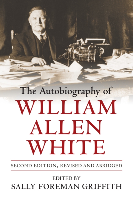 Autobiography of William Allen White
