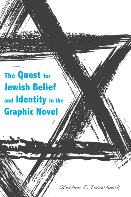Quest for Jewish Belief and Identity in the Graphic Novel