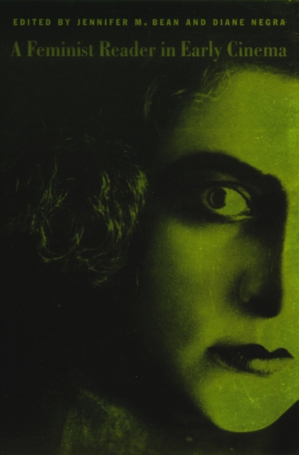 Feminist Reader in Early Cinema