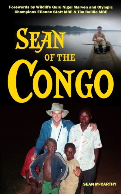 Sean of the Congo: The Trailblazing Adventure that Became a Congolese Legend