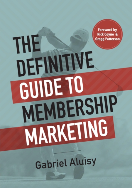 Definitive Guide to Membership Marketing