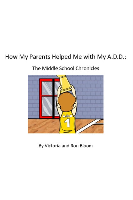 How My Parents Helped Me With My A.D.D.