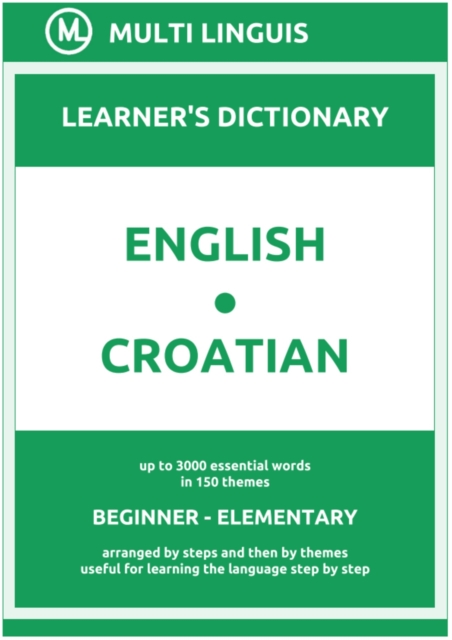 English-Croatian (the Step-Theme-Arranged Learner's Dictionary, Steps 1 - 2)