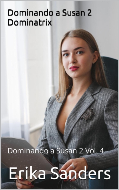 Dominando a Susan 2. Dominatrix