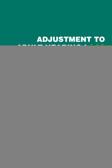 Adjustment to Adult Hearing Loss