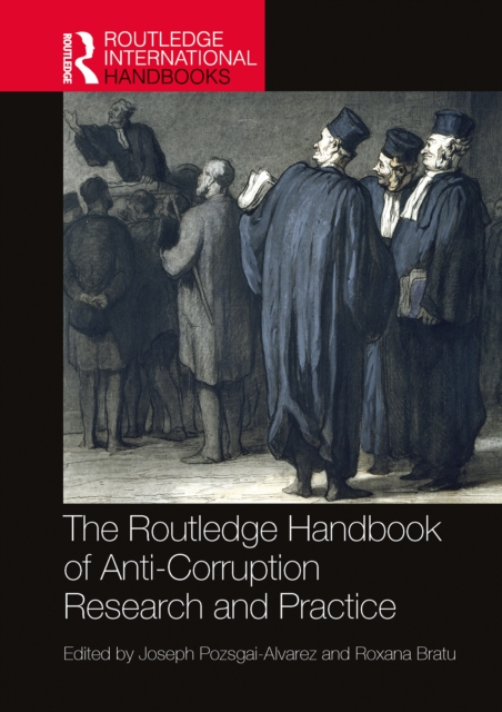 Routledge Handbook of Anti-Corruption Research and Practice