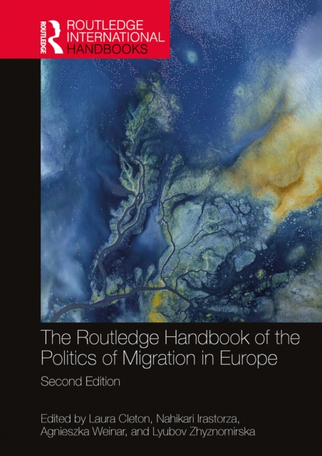 Routledge Handbook of the Politics of Migration in Europe