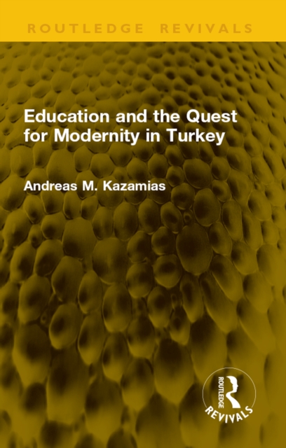 Education and the Quest for Modernity in Turkey