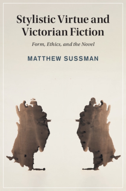 Stylistic Virtue and Victorian Fiction