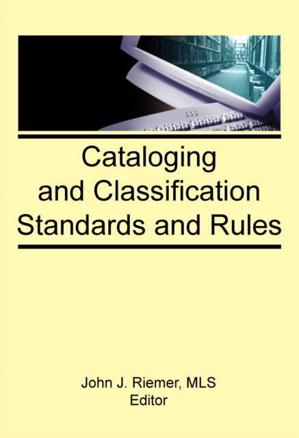 Cataloging and Classification Standards and Rules