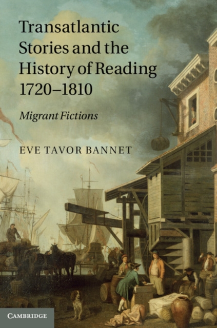 Transatlantic Stories and the History of Reading, 1720-1810