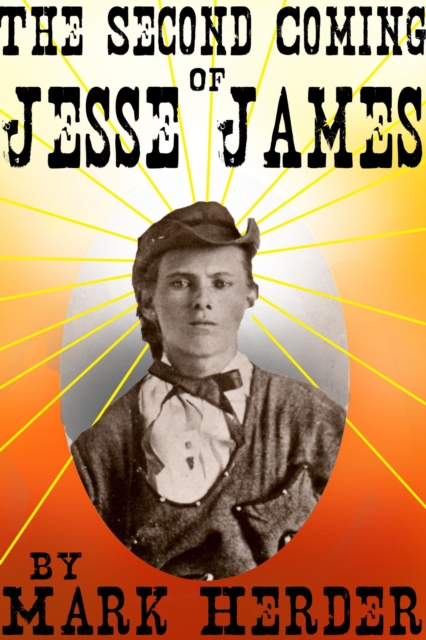 Second Coming of Jesse James