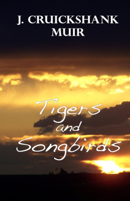 Tigers and Songbirds