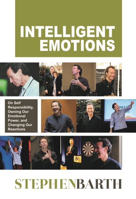 Intelligent Emotions: On Self Responsibility, Owning Our Emotional Power, and Changing Our Reactions