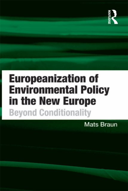 Europeanization of Environmental Policy in the New Europe