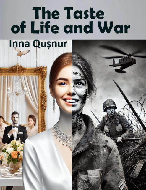 Taste of Life and War