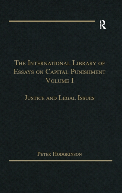 International Library of Essays on Capital Punishment, Volume 1