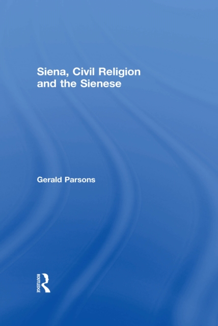 Siena, Civil Religion and the Sienese