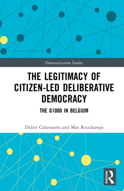 Legitimacy of Citizen-led Deliberative Democracy
