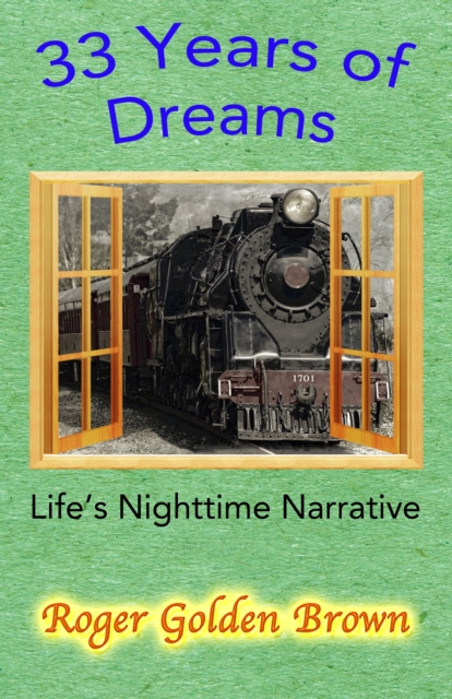 33 Years of Dreams, LIfe's Nighttime Narrative