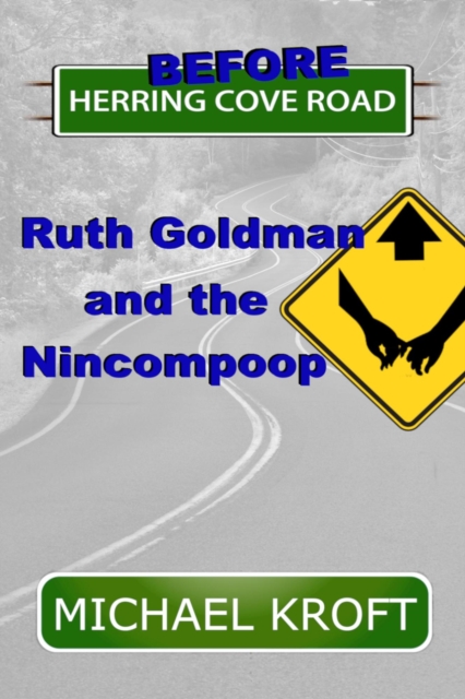 Before Herring Cove Road: Ruth Goldman and the Nincompoop