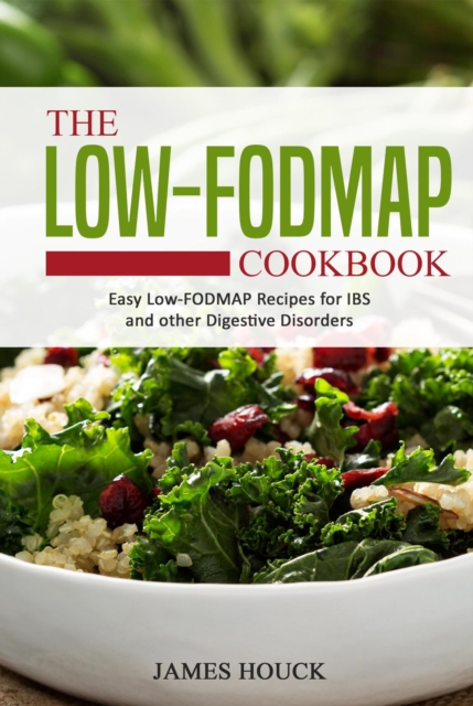 Low-FODMAP Cookbook: Easy Low-FODMAP  Recipes for IBS and other Digestive Disorders