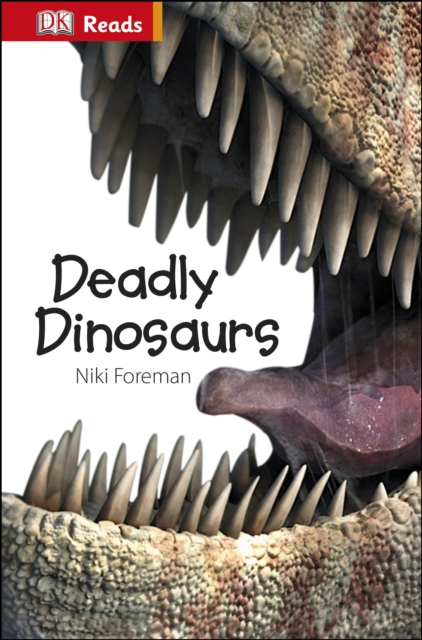 Deadly Dinosaurs